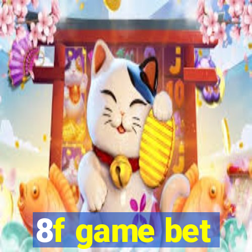 8f game bet